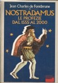 NOSTRADAMUS, LE PROFEZIE DAL 1555 AL 2000