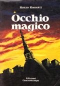 OCCHIO MAGICO. Viaggio nell’occulto a Torino e in Piemonte. I …