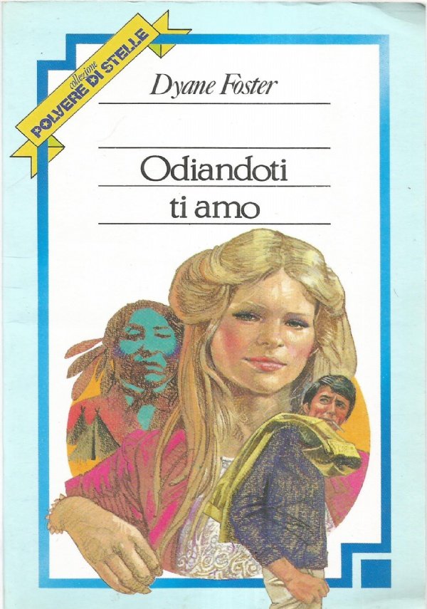 ODIANDOTI TI AMO (Collezione Polvere di Stelle n. 55)