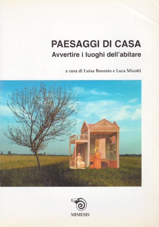 PAESAGGI DI CASA. Avvertire i luoghi dell’abitare
