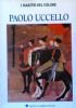 PAOLO UCCELLO (I Maestri del colore n. 29)
