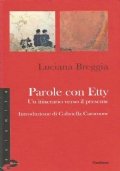 PAROLE CON ETTY. Un itinerario verso il presente