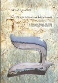 PAROLE E SILENZI SCRITTI PER GIACOMA LIMENTANI