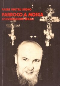 PARROCO A MOSCA. Conversazioni serali