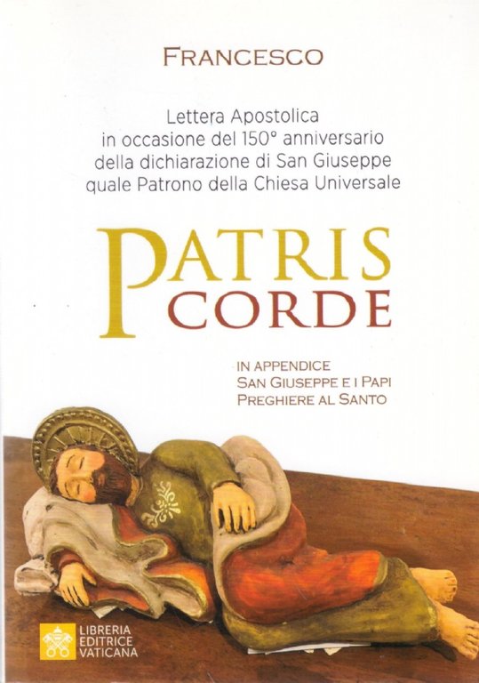PATRIS CORDE. Lettera Apostolica in occasione del 150° anniversario della dichiarazione di San Giuseppe quale Patrono della Chiesa Universale