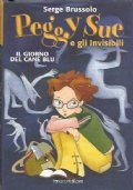 PEGGY SUE E GLI INVISIBILI: IL GIORNO DEL CANE BLU