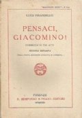 PENSACI, GIACOMINO ! Commedia in tre atti