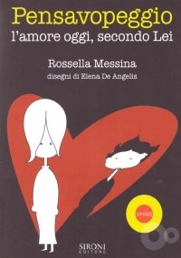 PENSAVOPEGGIO. L’amore oggi, secondo Lei