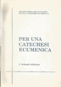 PER UNA CATECHESI ECUMENICA - Schede bibliche