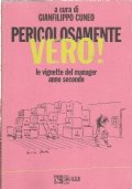 PERICOLOSAMENTE VERO !. LE VIGNETTE DEL MANAGER ANNO SECONDO