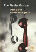 PERRY MASON E LA TESTIMONE GUERCIA
