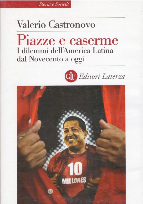 PIAZZE E CASERME. I dilemmi dell’America Latina dal Novecento a …