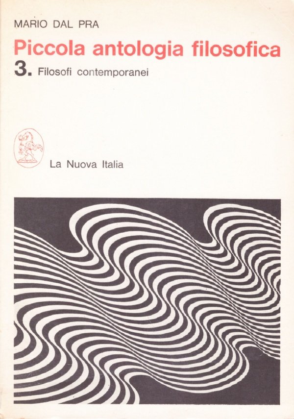 PICCOLA ANTOLOGIA FILOSOFICA n. 3: Filosofi contemporanei