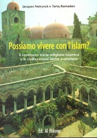 POSSIAMO VIVERE CON L’ISLAM ? Il confronto tra la religione …