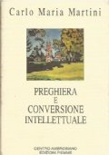 PREGHIERA E CONVERSIONE INTELLETTUALE. Quattordici meditazioni per presbiteri