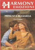 PRESUNTA BUGIARDA (Harmony Emozioni n. 137)