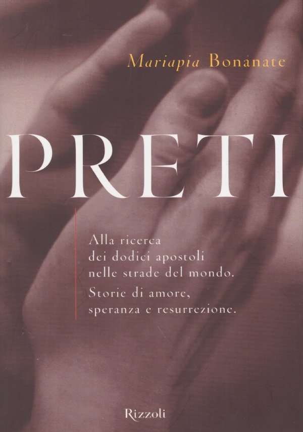 PRETI. Alla ricerca dei dodici apostoli nelle strade del mondo. …