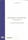 PROCESSO A CAGLIOSTRO nel bicentenario della morte (1795-1995). LAVORI PREPARATORI