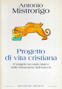 PROGETTO DI VITA CRISTIANA. Il Vangelo secondo Marco nelle Domeniche …