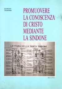PROMUOVERE LA CONOSCENZA DI CRISTO MEDIANTE LA SINDONE