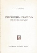 PROPEDEUTICA FILOSOFICA. Perché filosofare ?