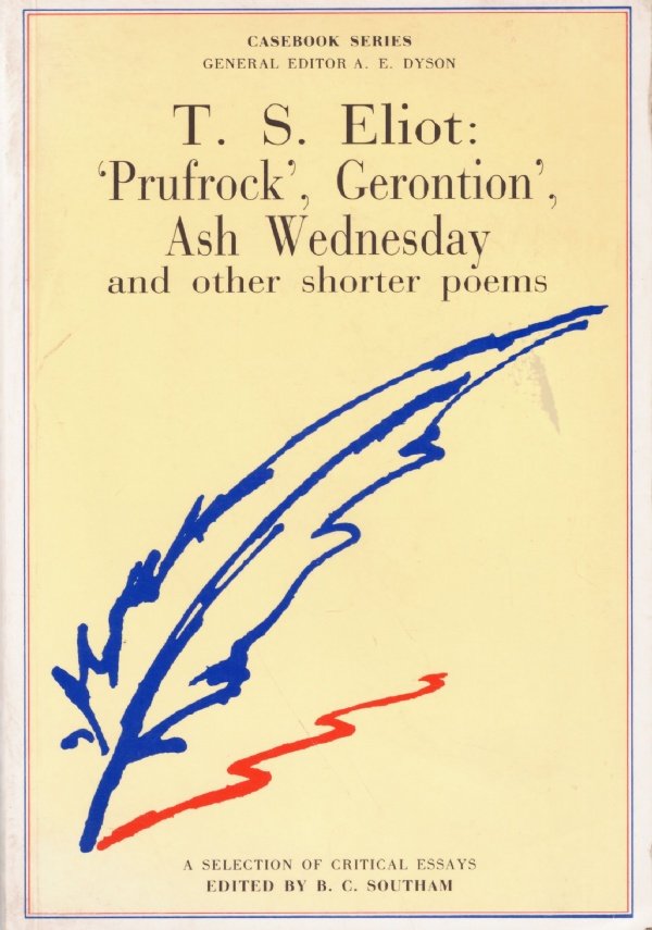 ’PRUFROCK’, ’GERONTION’, ASH WEDNESDAY and other shorter poemes