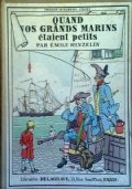 QUAND NOS GRANDS MARINS ETAIENT PETITS