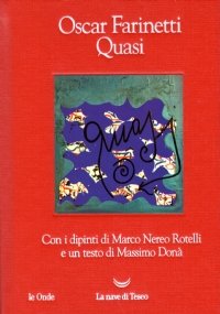 QUASI. Con i dipinti di Marco Nereo Rotelli e un …