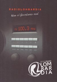RADIO LOMBARDIA. Non ci fermiamo mai