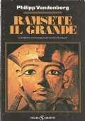 RAMSETE IL GRANDE - La biografia archeologica del faraone Ramses …