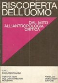 RISCOPERTA DELL’UOMO. Dal mito all’antropologia critica