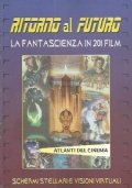 RITORNO AL FUTURO. LA FANTASCIENZA IN 201 FILM