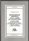 RIVOLUZIONE TRAFFICO. Meno mobilità più comunicazione