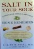 SALT IN YOUR SOCK and other tried-and-true home remedies