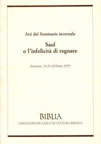SAUL O L’INFELICITA’ DI REGNARE. Atti del Seminario invernale, Sorrento, …