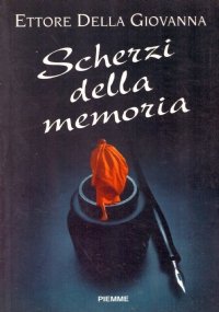 SCHERZI DELLA MEMORIA