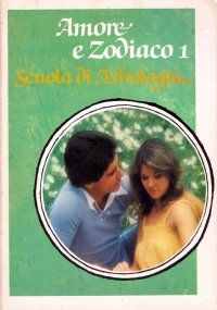 Scuola di Astrologia: AMORE E ZODIACO 1