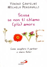 SCUSA SE NON TI CHIAMO (PIU’) AMORE. Come scegliere il …