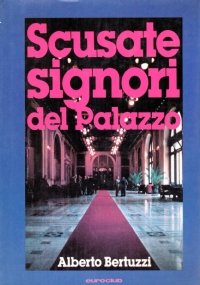 SCUSATE SIGNORI DEL PALAZZO