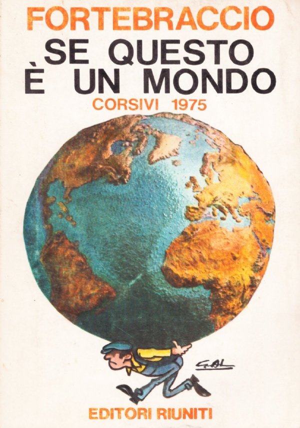 SE QUESTO E’ UN MONDO. Corsivi 1975