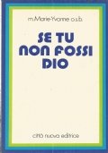 SE TU NON FOSSI DIO