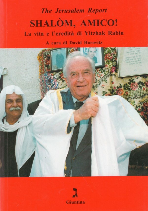 SHALOM, AMICO ! La vita e l’eredità di Yitzhak Rabin