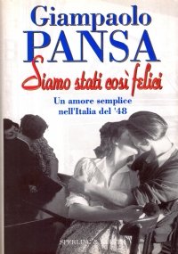SIAMO STATI COSI’ FELICI. Un amore semplice nell’Italia del ’48