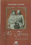 SISSI & FRANZ. Dentro il mito