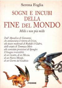 SOGNI E INCUBI DELLA FINE DEL MONDO. Mille e non …