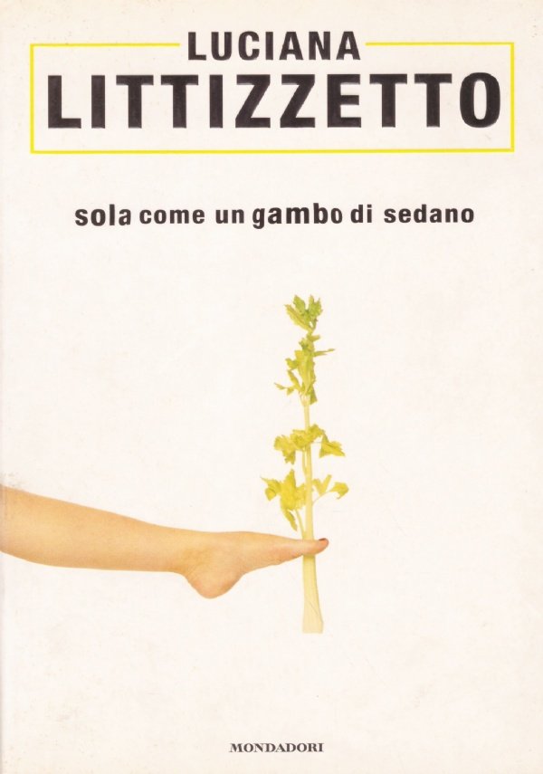 SOLA COME UN GAMBO DI SEDANO