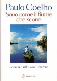 SONO COME IL FIUME CHE SCORRE. Pensieri e riflessioni 1998-2005