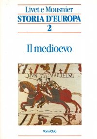 STORIA D’EUROPA n. 2: IL MEDIOEVO