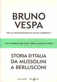 STORIA D’ITALIA DA MUSSOLINI A BERLUSCONI. 1943: l’arresto del Duce …