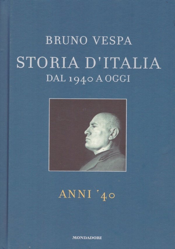 STORIA D’ITALIA dal 1940 a oggi: ANNI ’40